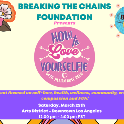 Breaking The Chains Foundation (BTCF) Announces How To Love YourSelfie ...